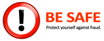 Be safe - Protect yourself against fraud